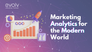 Marketing Analytics for the Modern World