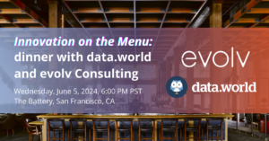 Innovation on the Menu: Dinner with data.world and evolv Consulting