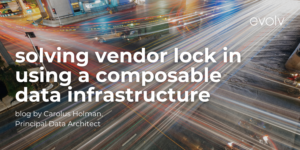 Solving Vendor Lock in Using a Composable Data Infrastructure