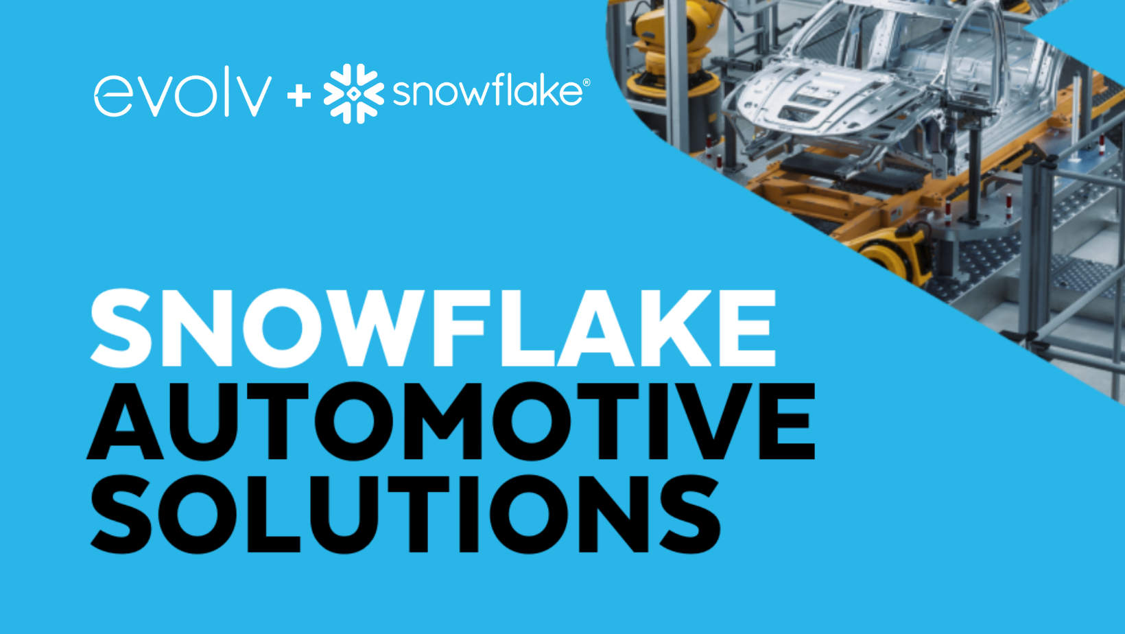 evolv Consulting Partners with Snowflake to Deliver Automotive Solutions for the AI Data Cloud