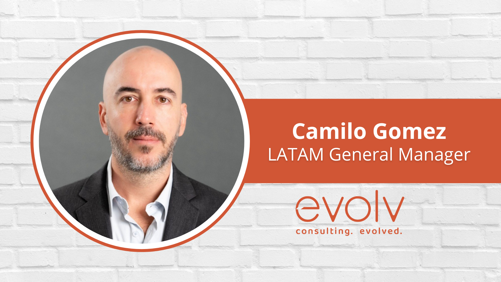 evolv Consulting Appoints Camilo Gomez as LATAM General Manager