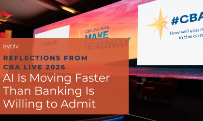 Reflections from CBA Live 2026 AI Is Moving Faster Than Banking Is Willing to Admit