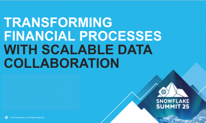 Transforming Financial Processes with Scalable Data Collaborations at Snowflake Summit